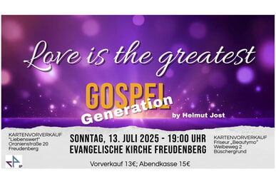 Love is the greatest Konzert: Gospel Generation 13. Juli | 19:00 Uhr Ev. Kirche