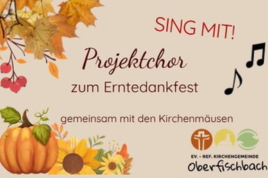 Projektchor zum Erntedankfest am 05.10.2025