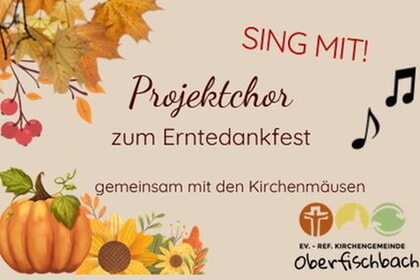 Projektchor zum Erntedankfest am 05.10.2025