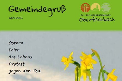 Druckfrisch: der neue Gemeindegruß April 2023 ist da!